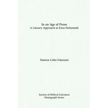 In an Age of Prose: A Literary Approach to Ezra-Nehemiah