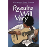 Results Will Vary