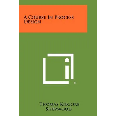 A Course In Process Design