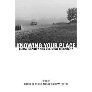 Knowing Your Place: Rural Identity and Cultural Hierarchy