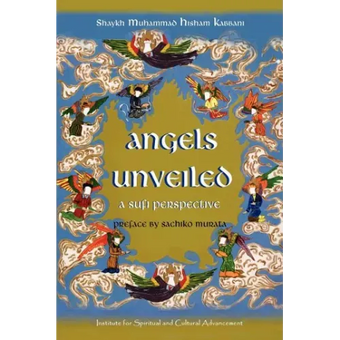 Angels Unveiled, A Sufi Perspective