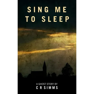 Sing Me To Sleep: A Ghost Story