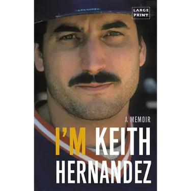 I'm Keith Hernandez: A Memoir