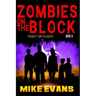 Zombies on The Block: Fight or Flight: An Epic Post-Apocalyptic Survival Thriller (Zombies on The Block Book 9)