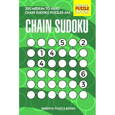 Chain Sudoku: 250 Medium to Hard Chain Sudoku Puzzles 6x6