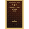 Writings Of John Wickliff (1831)