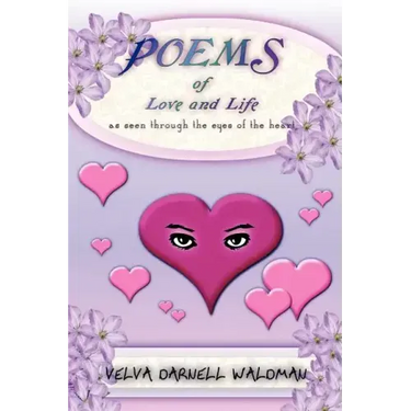 Poems of Love and Life as Seen Through the Eyes of the Heart