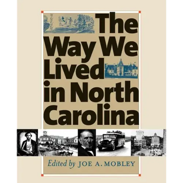 Way We Lived in North Carolina