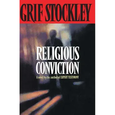 Religious Conviction: A Novel by the Author of Expert Testimony