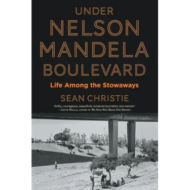 Under Nelson Mandela Boulevard: Life Among the Stowaways