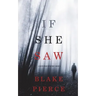 If She Saw (A Kate Wise Mystery-Book 2)