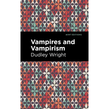 Vampires and Vampirism