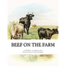 Beef on the Farm: Slaughtering, Cutting and Curing Beef