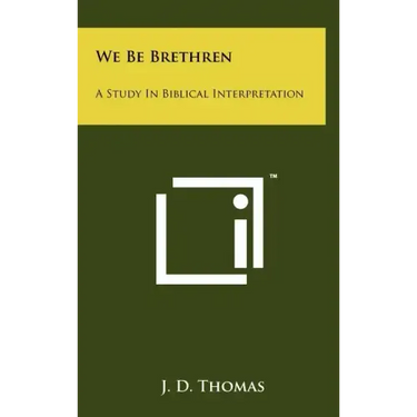 We Be Brethren: A Study In Biblical Interpretation