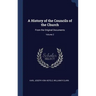 A History of the Councils of the Church: From the Original Documents; Volume 2