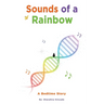 Sounds of a Rainbow: A Bedtime Story