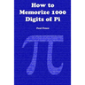 How to Memorize 1000 Digits of Pi