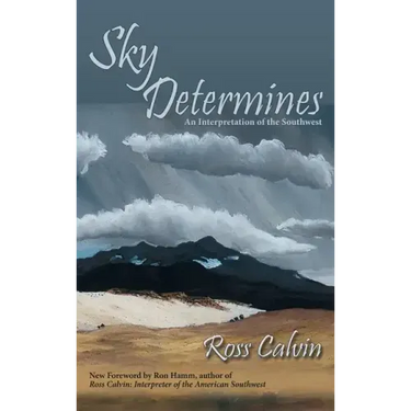 Sky Determines: An Interpretation of the Southwest