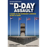 The D-Day Assault: A 70th Anniversary Guide to the Normandy Landings