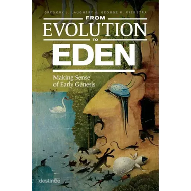 From Evolution to Eden: Making Sense of Early Genesis