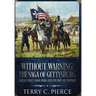 Without Warning: The Saga of Gettysburg, A Reluctant Union Hero, and the Men He Inspired