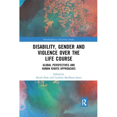 Disability, Gender and Violence Over the Life Course: Global Perspectives and Human Rights Approaches