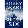 Suicide Six: Post Apocalyptic EMP Survival Fiction