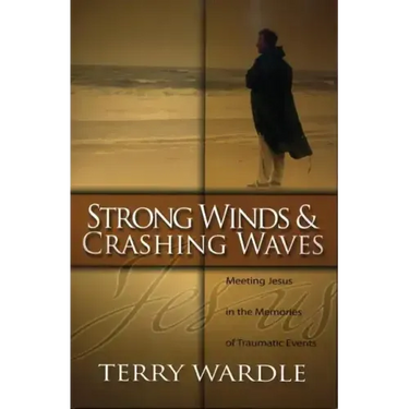 Strong Winds & Crashing Waves: Meeting Jesus in the Memories of Traumatic Events