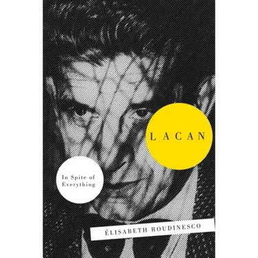 Lacan: In Spite Of Everything