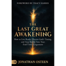 The Last Great Awakening: How to Live Ready, Discern God's Timing, and Step Boldly Into Your End-Time Assignment