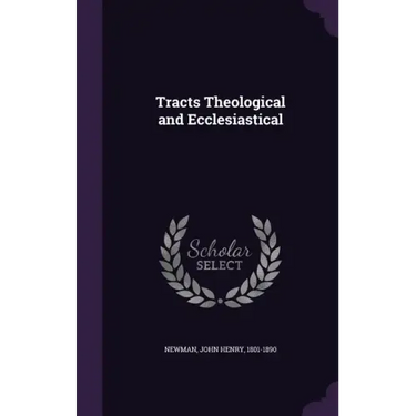 Tracts Theological and Ecclesiastical