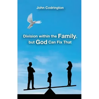 Division Within the Family, but God Can Fix That