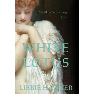 White Lotus: Part 1 of the White Lotus Trilogy