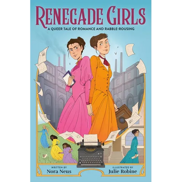 Renegade Girls (a Graphic Novel): A Queer Tale of Romance and Rabble-Rousing