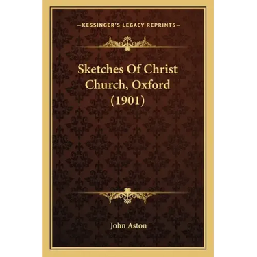 Sketches of Christ Church, Oxford (1901)