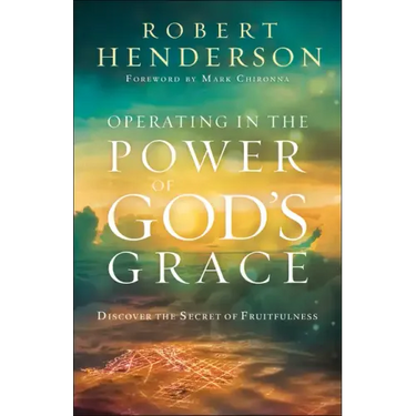 Operating in the Power of God's Grace