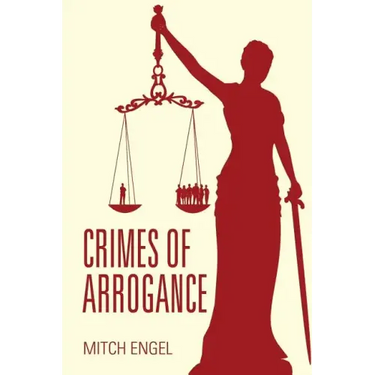Crimes of Arrogance