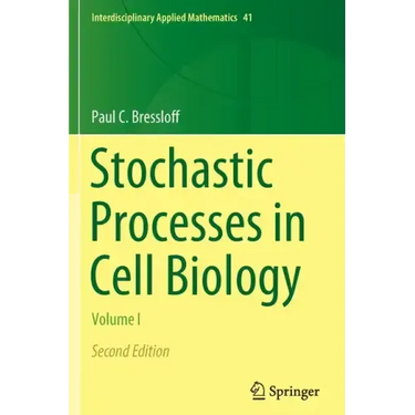Stochastic Processes in Cell Biology: Volume I