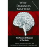 Why Darkness Matters: (New and Improved): The Power of Melanin in the Brain
