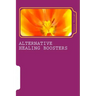Alternative Healing Boosters: PART 1 of 29: Aromatherapy