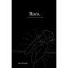 Risen.