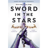 Sword in the Stars: A Once & Future Novel