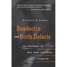 Bendectin and Birth Defects: The Challenges of Mass Toxic Substances Litigation