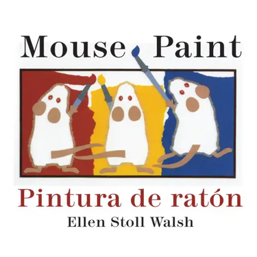 Mouse Paint/Pintura de Raton Board Book: Bilingual English-Spanish