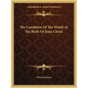 The Condition of the World at the Birth of Jesus Christ