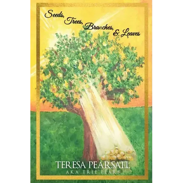 Seeds, Trees, Branches, & Leaves