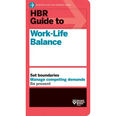 HBR Guide to Work-Life Balance
