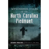 Mysterious Tales of the North Carolina Piedmont