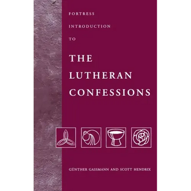 Fortress Introduction to The Lutheran Confessions