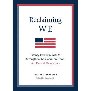Reclaiming We: Twenty Everyday Acts to Strengthen the Common Good and Defend Democracy